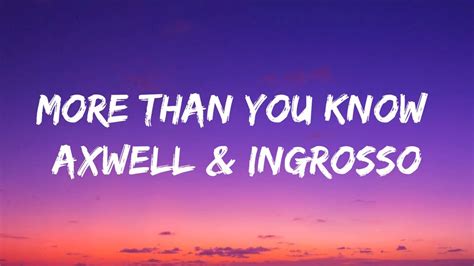 Axwell Ingrosso More Than You Know Lyrics Youtube