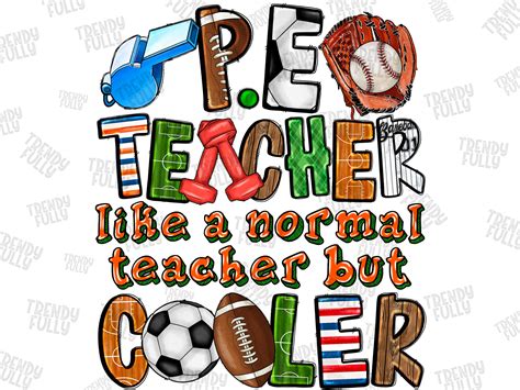 P E Teacher Like A Normal Teacher But Cooler Png P E Teacher Etsy