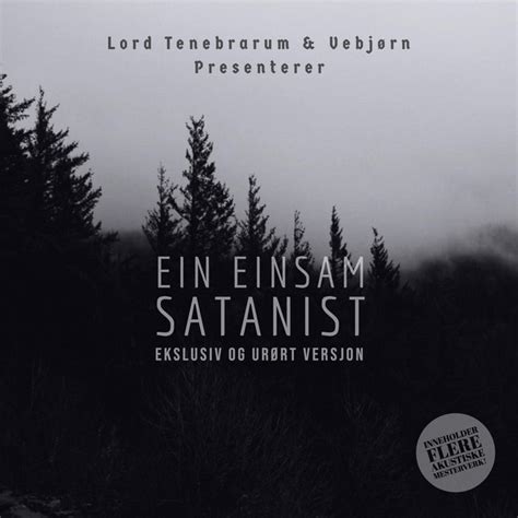 Ein Einsam Satanist Ep By Lord Tenebrarum Vebj Rn Spotify