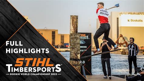 Full Highlights STIHL TIMBERSPORTS Rookie World Championship 2023