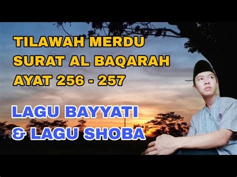 Tilawah Surat Al Baqarah Ayat Lagu Bayati Shoba Youtube