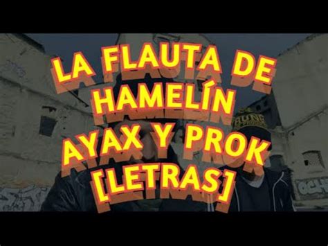 La Flauta De Hamel N Ayax Y Prok Letras Youtube