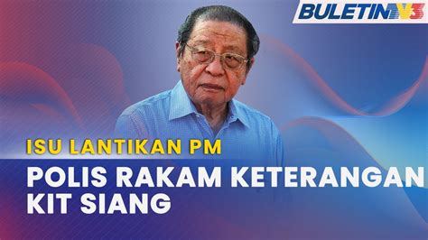 RAKAM KETERANGAN Kit Siang Beri Keterangan Kepada Polis YouTube