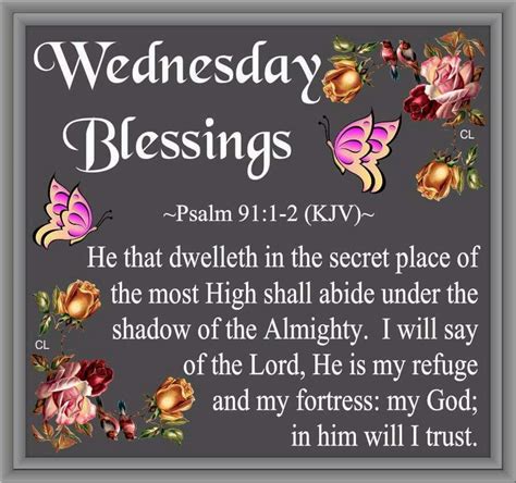 Psalm 911 2 Kjv Blessed Wednesday Wednesday Quotes Wednesday Greetings