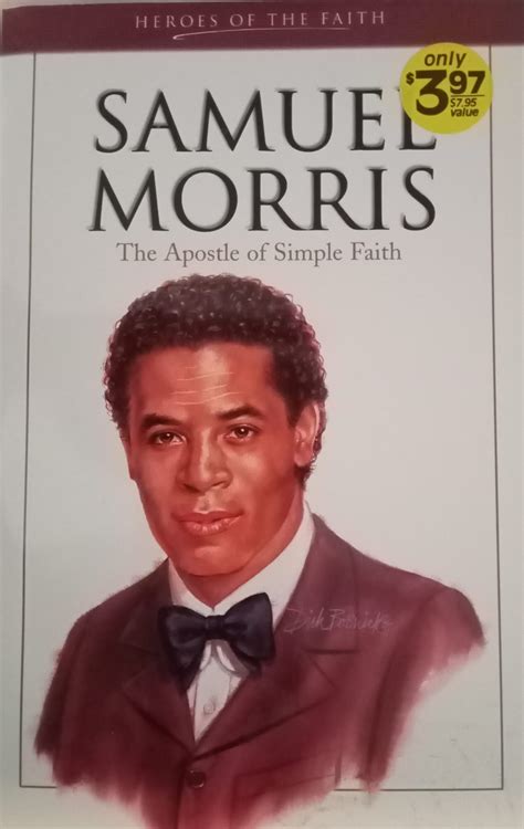 Samuel Morris The Apostle Of Simple Faith Fundamental Baptist Books