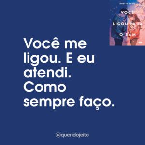 Você Ligou Para o Sam Livro Frases Perfeitas Querido Jeito