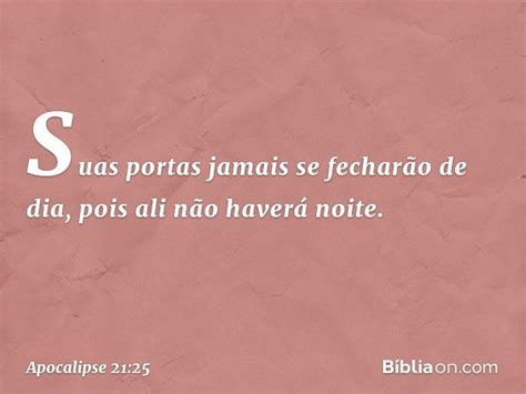 Versículo Da Bíblia 21 25 - Apocalipse 21:25 - Bíblia