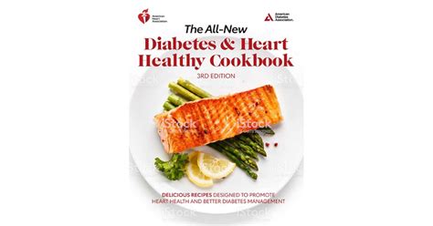 The All New Diabetes And Heart Healthy Cookbook Delicious Recipes