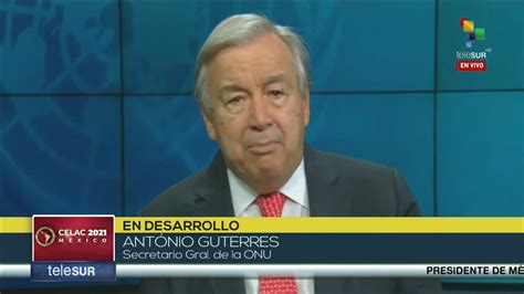 Telesur Tv On Twitter Envivo Secretario General De La Onu