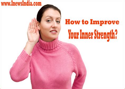 How To Improve Your Inner Strength I News India Empowering Ideas