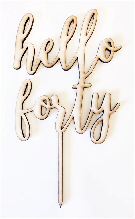 Hello Forty Cake Topper 40th Birthday Cake Topper Birthday Etsy