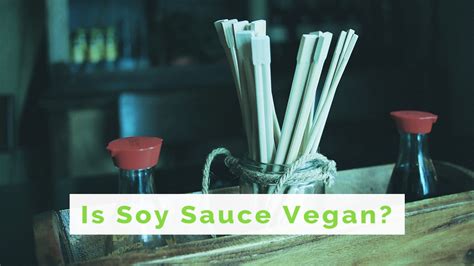 Is Soy Sauce Vegan? Everything You Need to Know