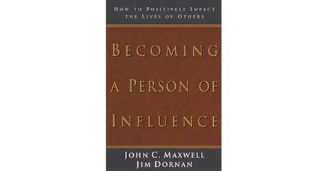 Becoming A Person Of Influence By John C Maxwell