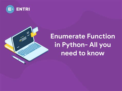 Enumerate Function In Python All You Need To Know Entri Blog