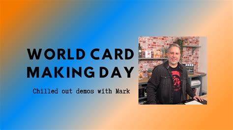 World Card Making Day Demos YouTube