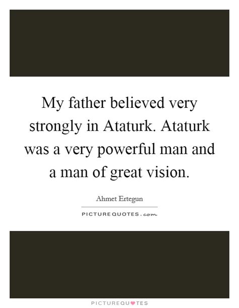 Ataturk Quotes | Ataturk Sayings | Ataturk Picture Quotes