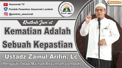 Khutbah Jum At Kematian Adalah Sebuah Kepastian Ustadz Zainul