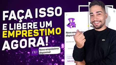 FAÇA ISSO E LIBERE EMPRÉSTIMO AGORA NA NUBANK COMO LIBERAR EMPRÉSTIMO