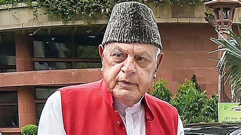 May I speak to you, Farooq Abdullah Sahib?