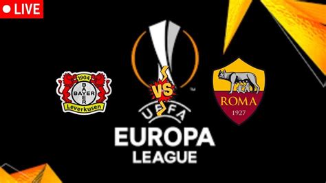 Europa League 2024 Roma x Bayer Leverkusen NARRAÇÃO AO VIVO