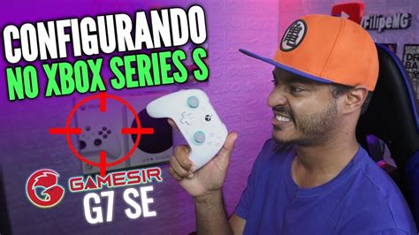 Configurando O Controle Gamesir G Se No Xbox Series S Para Fps Youtube