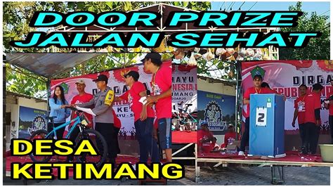 Pembagian DOOR PRIZE JALAN SEHAT Desa KETIMANG YouTube