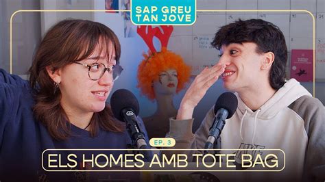 Els Homes Amb Tote Bag Sap Greu Tan Jove X Youtube