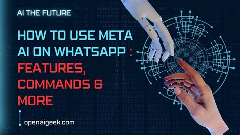 How To Use Meta Ai On Whatsapp Features Commands And More