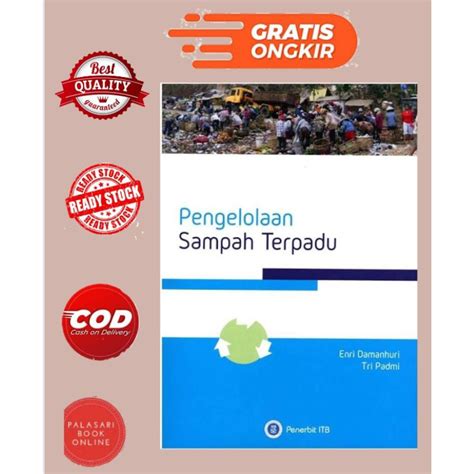 Jual Buku Pengelolaan Sampah Terpadu Edisi 2 Enri Damanhuri Dan Tri