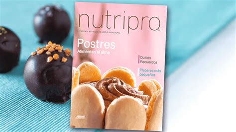 Nutripro® Postres Alimentan El Alma Nestlé Professional