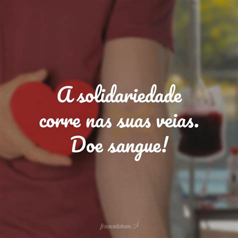 Frases Sobre Doa O De Sangue Para Voc Abra Ar Este Ato De Amor