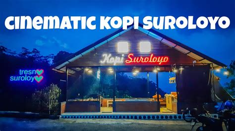 Cinematic Kopi Suroloyo YouTube