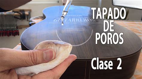 Curso Barnizado A Goma Laca Clase Tapado De Poros Ii Carlos Juan