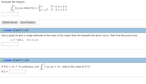 Solved Evaluate The Integral Integral 4 2 F X Dx Where Chegg