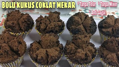 RESEP BOLU KUKUS COKLAT MEKAR ANTI GAGAL BOLU KUKUS MEKAR TANPA MIXER