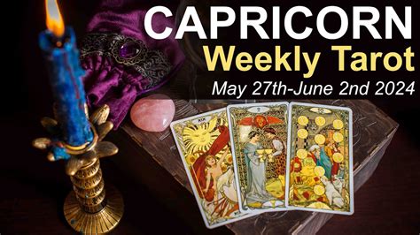 Capricorn Weekly Tarot Reading An Introduction Capricorn May 27th To