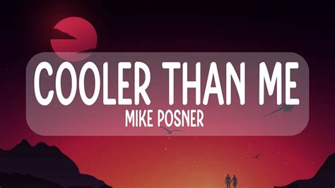 Mike Posner Cooler Than Me Lyrics Youtube