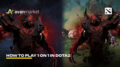 How to play 1 on 1 in Dota2 - How to play a duel in Dota2