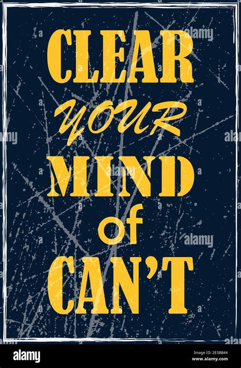 Clear Your Mind Of Cant Motivation Quote Vector Positive Concept Stock