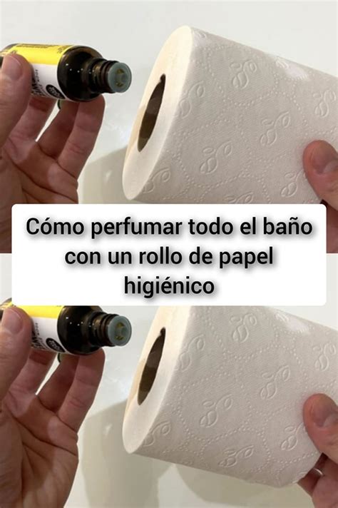 Cómo perfumar todo el baño con un rollo de papel higiénico Salud