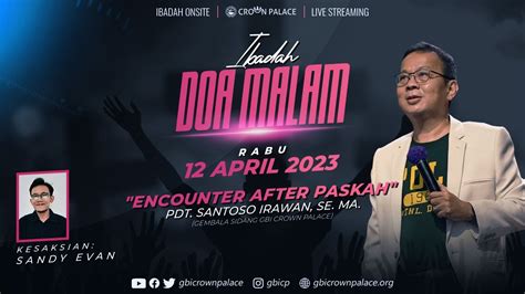 Ibadah Doa Malam Gbi Crown Palace Rabu April Encounter