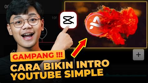 GAMPANG TUTORIAL MEMBUAT INTRO YOUTUBE DI CAPCUT Cara Membuat Intro