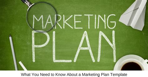 What You Need to Know About a Marketing Plan Template