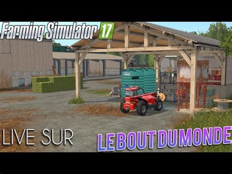 LIVE SUR LE BOUT DU MONDE V2 Farming Simulator 17 YouTube