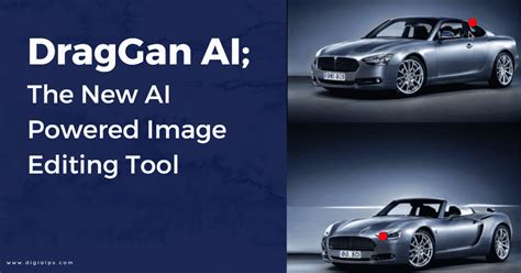 Draggan The New Ai Powered Image Editing Tool Digialps Ltd