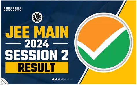 JEE Main 2024 Session 2 Result Out At Jeemain Nta Ac In Cutoff