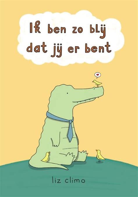 Ik Ben Zo Blij Dat Jij Er Bent Liz Climo Boek Readshop