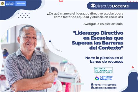 Liderazgo Directivo En Escuelas Que Superan Las Barreras Del Contexto