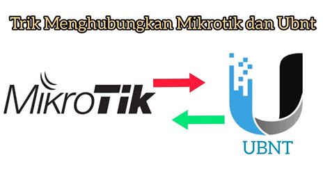 Trik Supaya Antena Mikrotik Dapat Terkoneksi Dengan Antena Ubnt Youtube