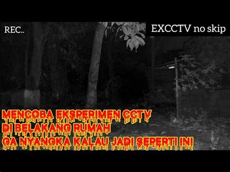 Eksperimen Cctv Di Belakang Rumah Warga Yg Sering Terjadi Penampakan